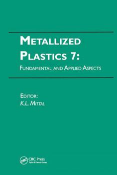 Hardcover Metallized Plastics 7: Fundamental and Applied Aspects Book