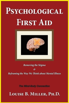 Psychological First Aid: Removing the Stigma & Reframing the Way We Think about Mental Illness