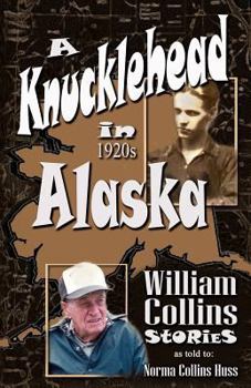 Paperback A Knucklehead in 1920s Alaska Book
