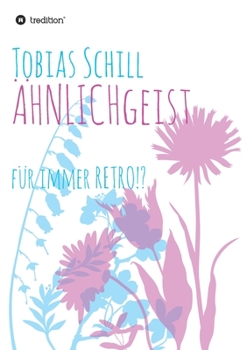 Paperback ÄHNLICHgeist: für immer RETRO!? [German] Book
