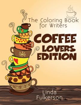 Paperback Coloring Book for Writers: Coffee Lover's Edition Book