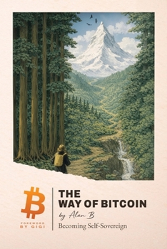Paperback The Way of Bitcoin: Becoming Self-Sovereign Book