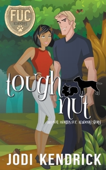 Tough Nut - Book #8 of the F.U.C. Newbie Academy