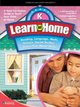 Paperback Learn at Home, Grade K: Reading, Language, Math, Science, Social Studies, Gross/Fine Motor Skills Book