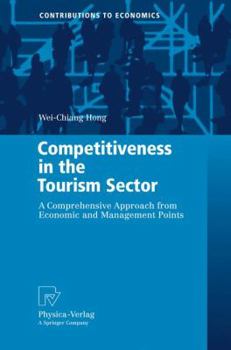 Hardcover Competitiveness in the Tourism Sector: A Comprehensive Approach from Economic and Management Points Book