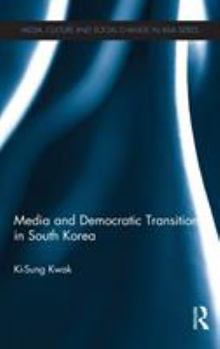 Hardcover Media and Democratic Transition in South Korea Book