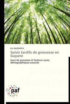 Paperback Suivis Tardifs de Grossesse En Guyane [French] Book