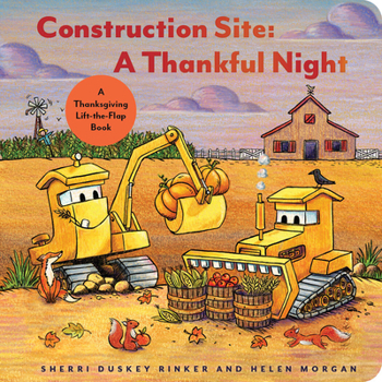 Board book Construction Site: A Thankful Night: A Thanksgiving Lift-The-Flap Book