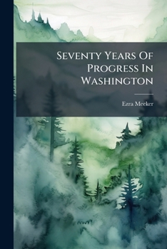 Seventy Years of Progress in Washington