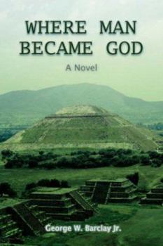 Paperback Where Man Became God Book