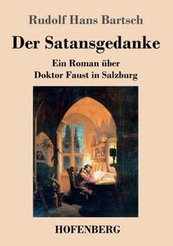 Paperback Der Satansgedanke: Ein Roman über Doktor Faust in Salzburg [German] Book