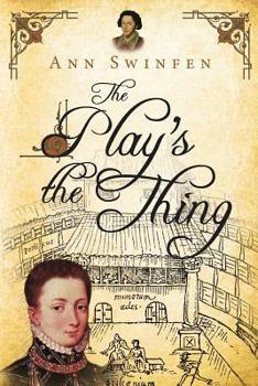 The Play's the Thing - Book #7 of the Chronicles of Christoval Alvarez