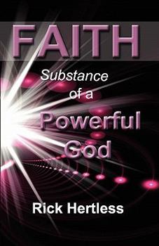 Paperback Faith: Substance of a Powerful God Book