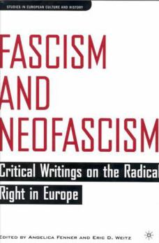 Hardcover Fascism and Neofascism: Critical Writings on the Radical Right in Europe Book