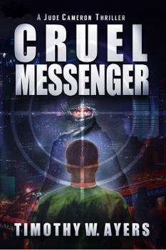 Paperback Cruel Messenger: A Jude Cameron Thriller (Jude Cameron Thrillers) Book