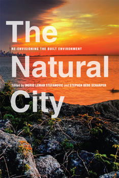 Paperback The Natural City: Re-Envisioning the Built Environment Book