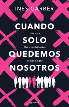 Cuando solo quedemos nosotros / When Only We Remain (Spanish Edition)