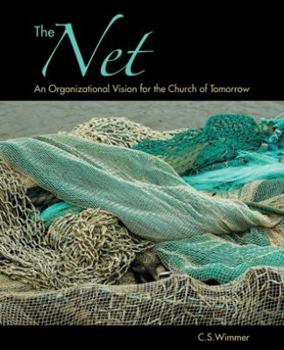 Paperback The Net: An Organizational Vision for the Church of Tomorrow Book