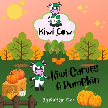 Paperback Kiwi Cow: Kiwi Carves A Pumpkin Book
