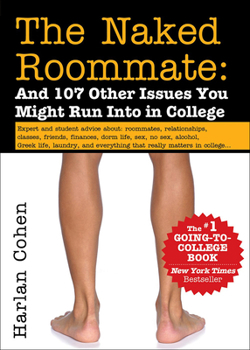 Library Binding Naked Roommate: And 100 Other Things You Might Encounter in College, 7th Edition Book