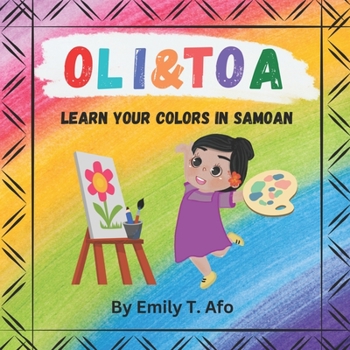 Paperback Oli & Toa: Learn your colors in Samoan Book