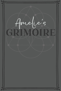 Paperback Amelie's Grimoire: Personalized Grimoire / Book of Shadows (6 x 9 inch) with 110 pages inside, half journal pages and half spell pages. Book