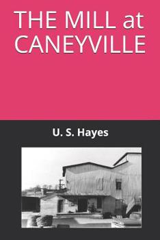Paperback THE MILL at CANEYVILLE Book