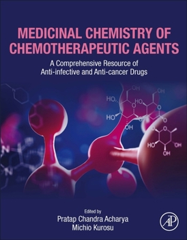 Paperback Medicinal Chemistry of Chemotherapeutic Agents: A Comprehensive Resource of Anti-Infective and Anti-Cancer Drugs Book