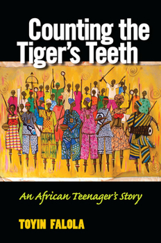 Paperback Counting the Tiger's Teeth: An African Teenager's Story Book