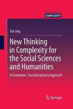 Paperback New Thinking in Complexity for the Social Sciences and Humanities: A Generative, Transdisciplinary Approach Book