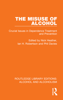 Hardcover The Misuse of Alcohol: Crucial Issues in Dependence Treatment and Prevention Book