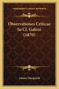 Paperback Observationes Criticae In Cl. Galeni (1870) [Latin] Book