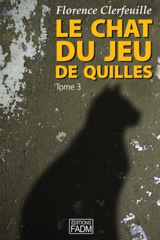 Le chat du jeu de quilles - Tome 3: Qui est le cerveau ? - Book #3 of the Le chat du jeu de quilles
