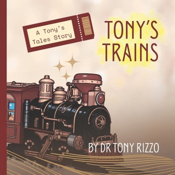 Paperback Tony's Trains: A Tony's Tales Story Book