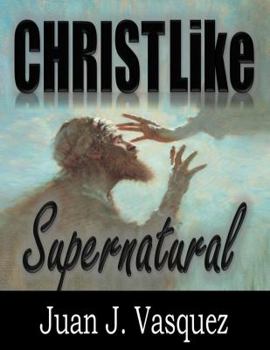 Paperback Christ Like Supernatural Book