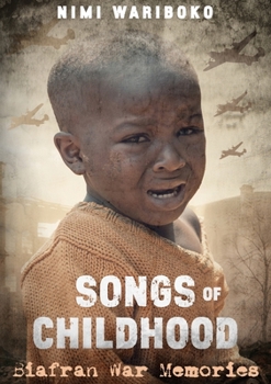 Songs Of Childhood: Biafran War Memories