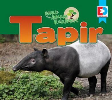 Library Binding Animals of the Amazon Rainforest: Tapir Book