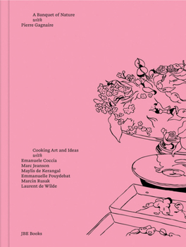 Hardcover Pierre Gagnaire: A Banquet of Nature: Cooking Art and Ideas Book