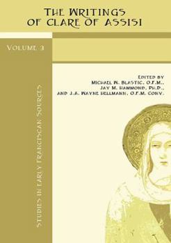 Hardcover The Writings of Clare of Assisi: Letters, Form of Life, Testament and Blessing Book