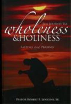 The Journey to Wholeness and Holiness