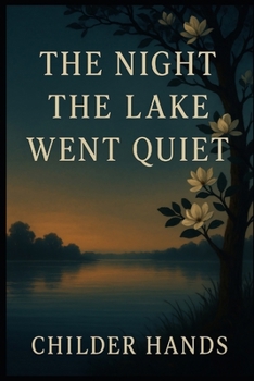 Paperback The Night the Lake Went Quiet Book