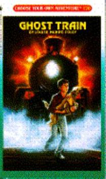 Ghost Train - Book #120 of the Choose Your Own Adventure