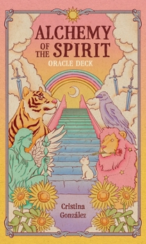 Spirit Alchemy: Journey Into the Self with a 63-Card Oracle Deck & Guidebook
