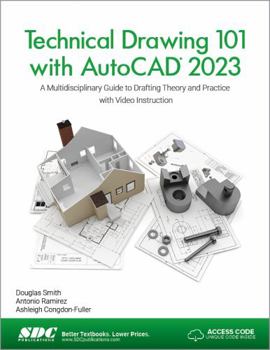 Paperback Technical Drawing 101 with AutoCAD 2023: A Multidisciplinary Guide to Drafting Theory and Practice with Video Instruction Book