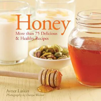Paperback Honey: More Than 75 Delicious Recipes Book