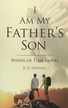 Hardcover I Am My father's Son: Winds of Time Novel Book