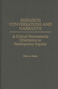 Hardcover Research Conversations and Narrative: A Critical Hermeneutic Orientation in Participatory Inquiry Book