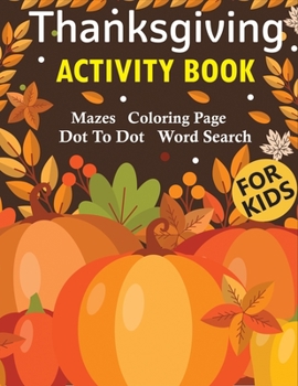 Paperback Thanksgiving Activity Book For Kids: Thanksgiving Activity book