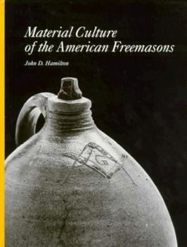 Hardcover Material Culture of the American Freemasons Book