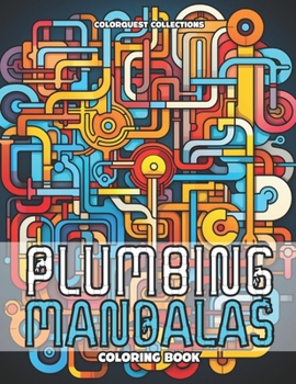 Paperback Plumbing Mandalas Coloring Book: Twists and Turns in Artistic Design Book